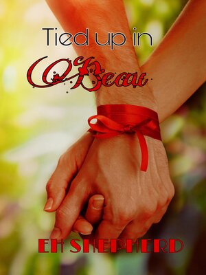 cover image of Tied up in Beau